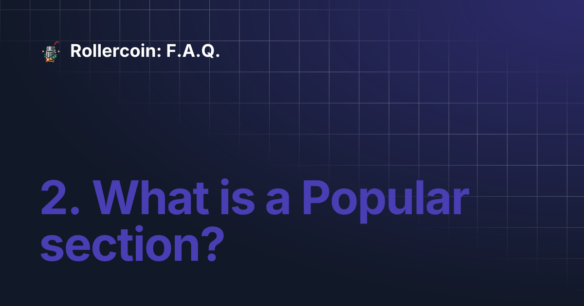 2. What is a Popular section? | Rollercoin: F.A.Q.